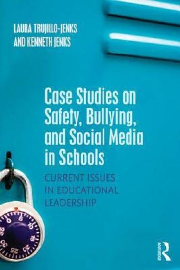 Case Studies on Safety, Bullying, and Social Media in Schools