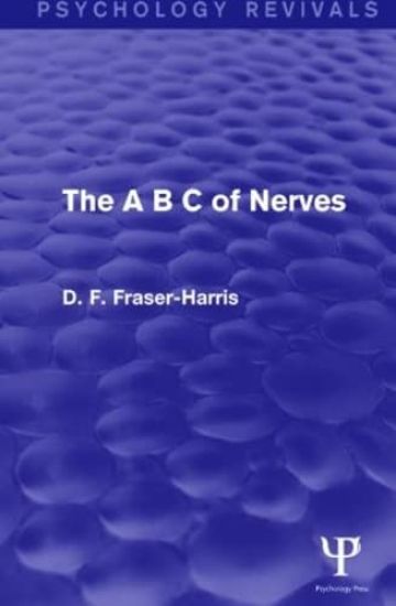 The A B C of Nerves (Psychology Revivals)