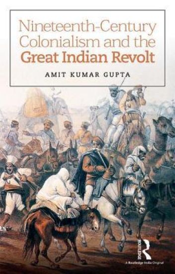 Nineteenth-Century Colonialism and the Great Indian Revolt