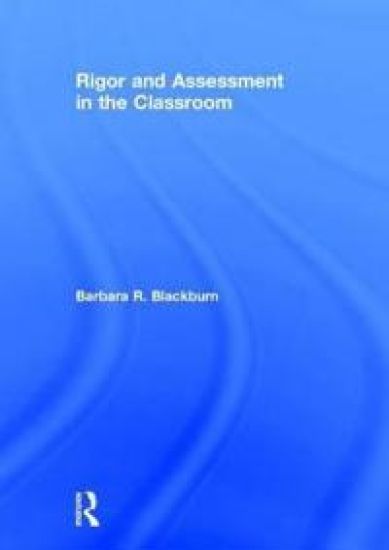 Rigor and Assessment in the Classroom