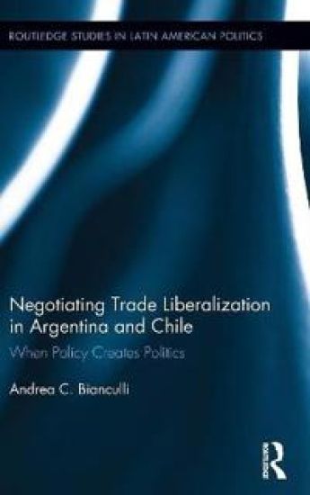 Negotiating Trade Liberalization in Argentina and Chile