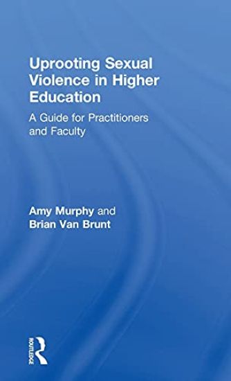 Uprooting Sexual Violence in Higher Education