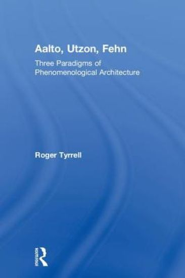 Aalto, Utzon, Fehn