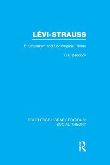Levi-Strauss (RLE Social Theory)