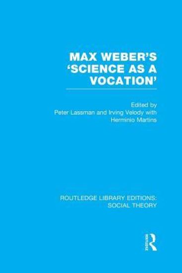 Max Weber's 'Science as a Vocation'