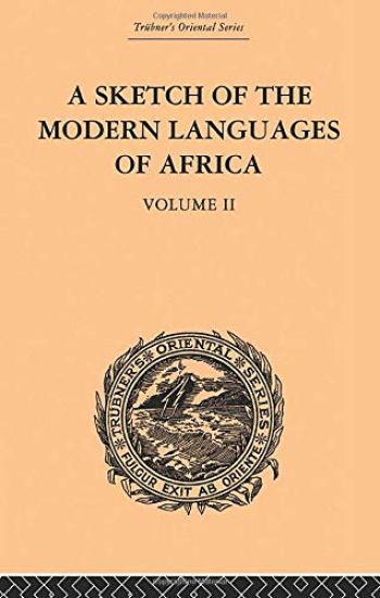 A Sketch of the Modern Languages of Africa: Volume II