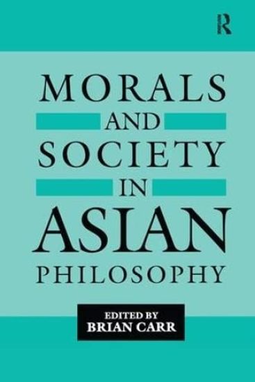 Morals and Society in Asian Philosophy