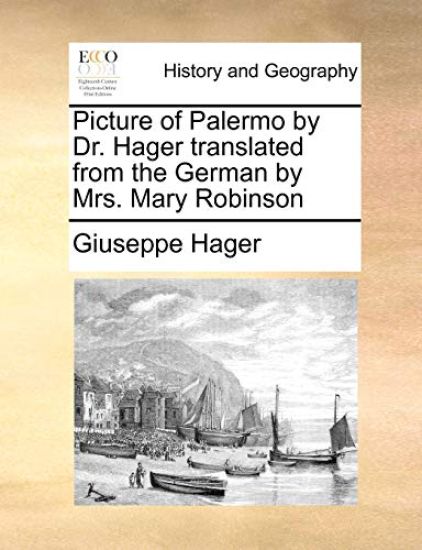 Picture of Palermo by Dr. Hager Translated from the German by Mrs. Mary Robinson