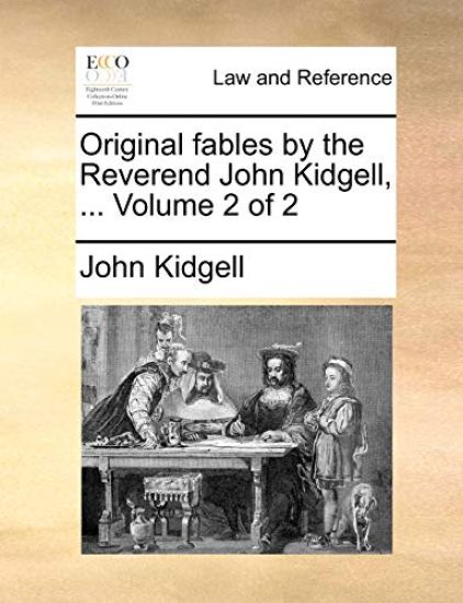 Original fables by the Reverend John Kidgell, ... Volume 2 of 2