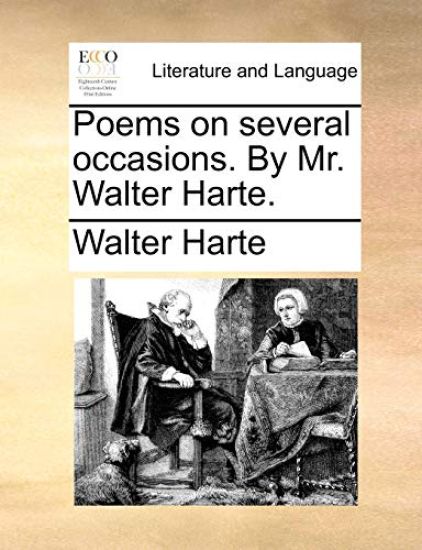 Poems on several occasions. By Mr. Walter Harte.