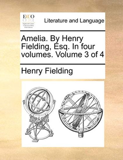 Amelia. By Henry Fielding, Esq. In four volumes. Volume 3 of 4