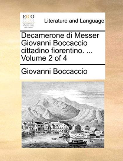 Decamerone Di Messer Giovanni Boccaccio Cittadino Fiorentino. ... Volume 2 of 4