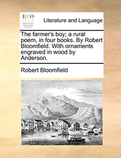 The Farmer's Boy; A Rural Poem, in Four Books. by Robert Bloomfield. with Ornaments Engraved in Wood by Anderson.