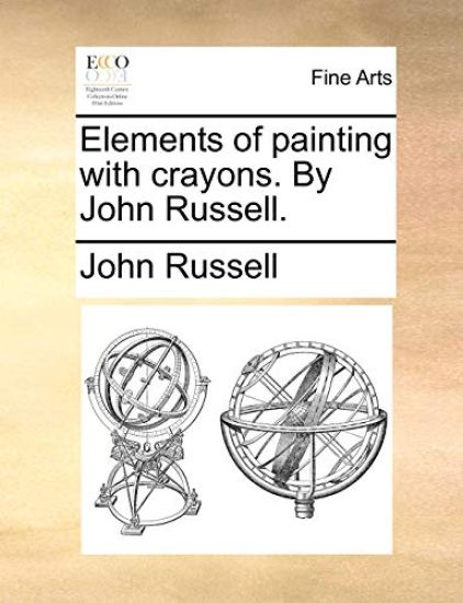 Elements of Painting with Crayons. by John Russell.