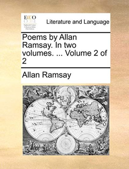 Poems by Allan Ramsay. in Two Volumes. ... Volume 2 of 2