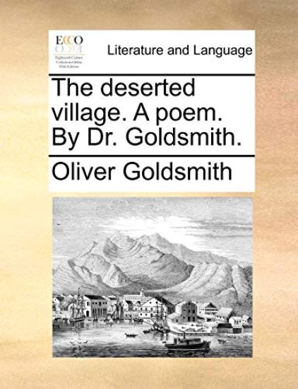 The Deserted Village. a Poem. by Dr. Goldsmith.