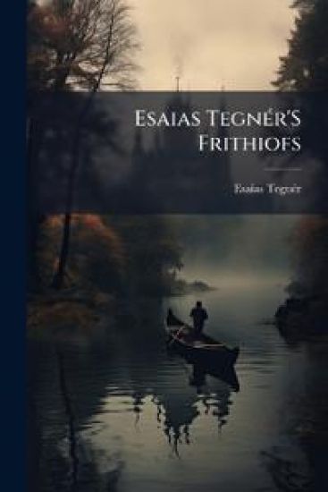 Esaias Tegner's Frithiofs