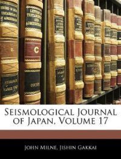 Seismological Journal of Japan, Volume 17