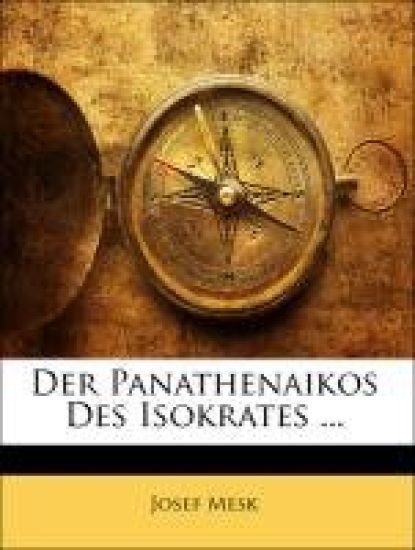 Der Panathenaikos Des Isokrates ...