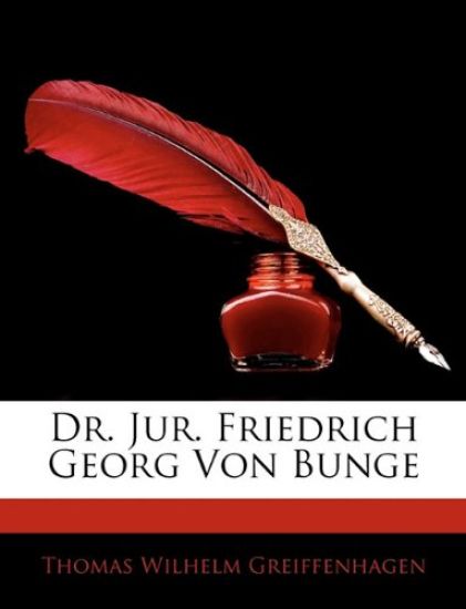 Dr. Jur. Friedrich Georg Von Bunge
