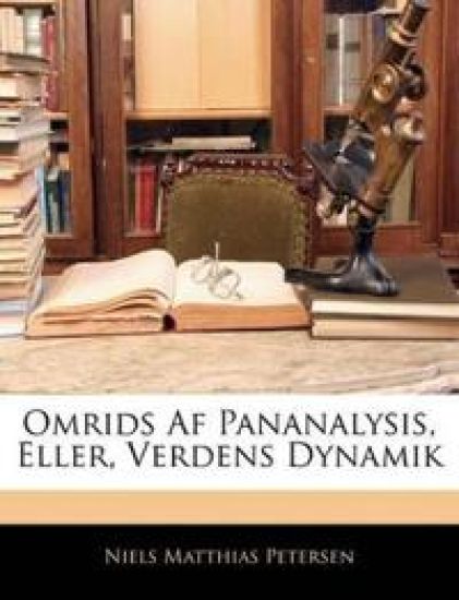 Omrids Af Pananalysis, Eller, Verdens Dynamik