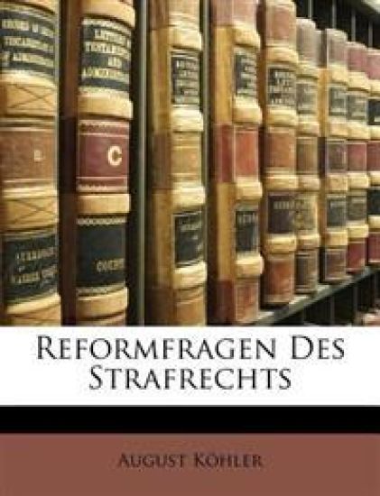 Reformfragen Des Strafrechts