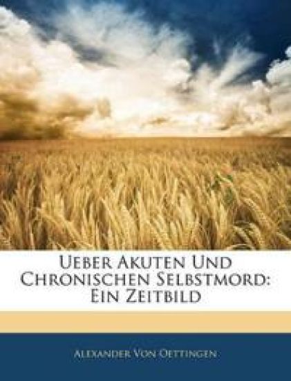 Ueber Akuten Und Chronischen Selbstmord