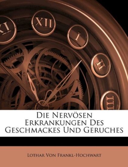 Die Nervosen Erkrankungen Des Geschmackes Und Geruches