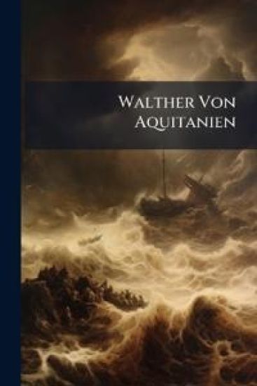 Walther Von Aquitanien