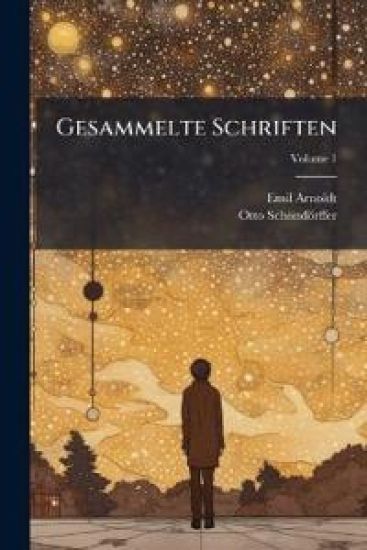 Gesammelte Schriften, Volume 1
