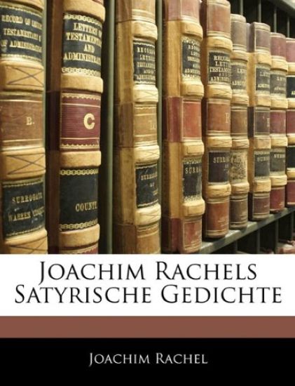 Joachim Rachels Satyrische Gedichte