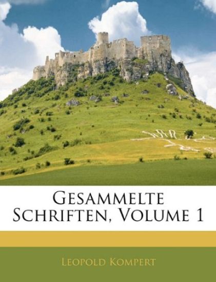 Gesammelte Schriften, Volume 1