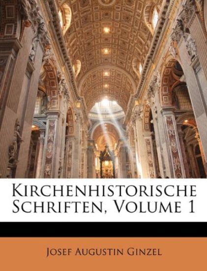 Kirchenhistorische Schriften, Volume 1