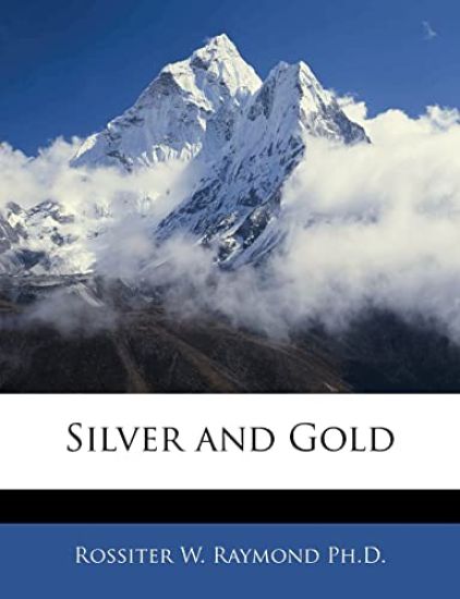 Silver and Gold