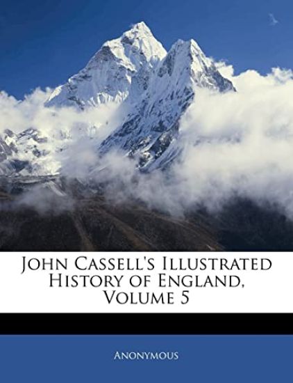 John Cassell's Illustrated History of England, Volume 5