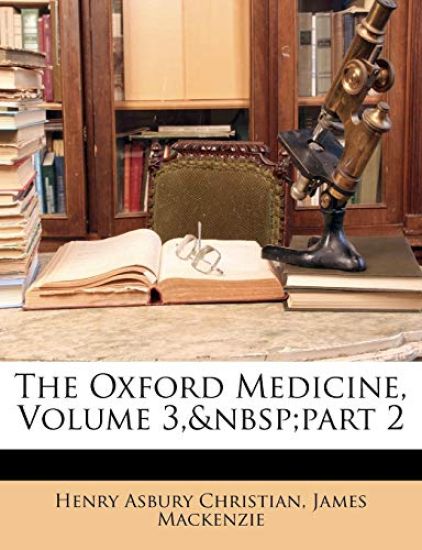 The Oxford Medicine, Volume 3, part 2
