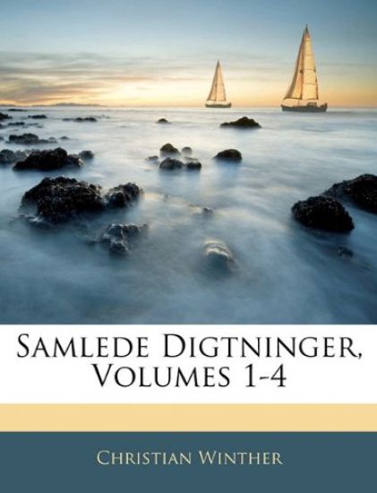 Samlede Digtninger, Volumes 1-4