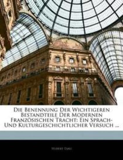Die Benennung Der Wichtigeren Bestandteile Der Modernen Franzosischen Tracht