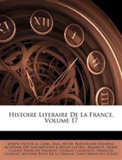 Histoire Literaire De La France, Volume 17
