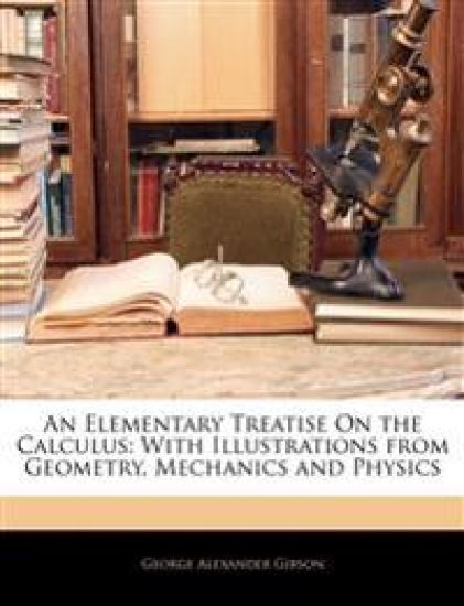 An Elementary Treatise On the Calculus