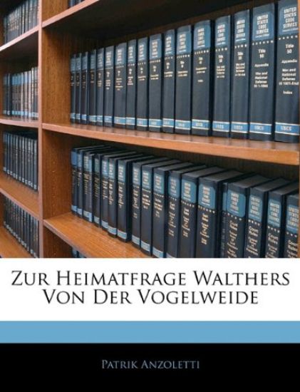 Zur Heimatfrage Walthers Von Der Vogelweide