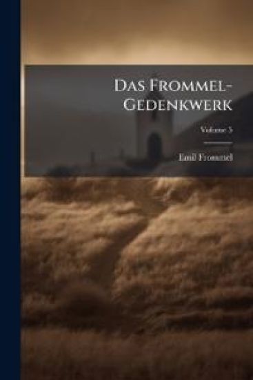 Das Frommel-Gedenkwerk, Volume 5