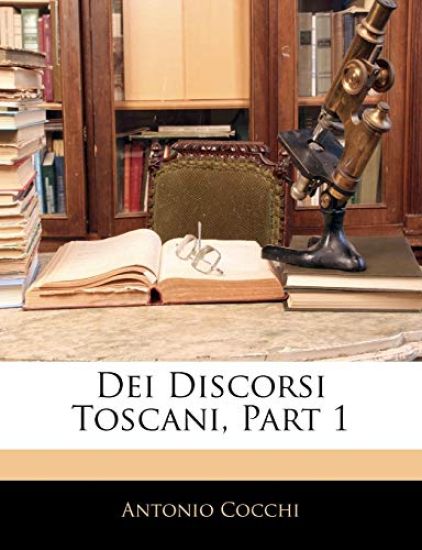 Dei Discorsi Toscani, Part 1
