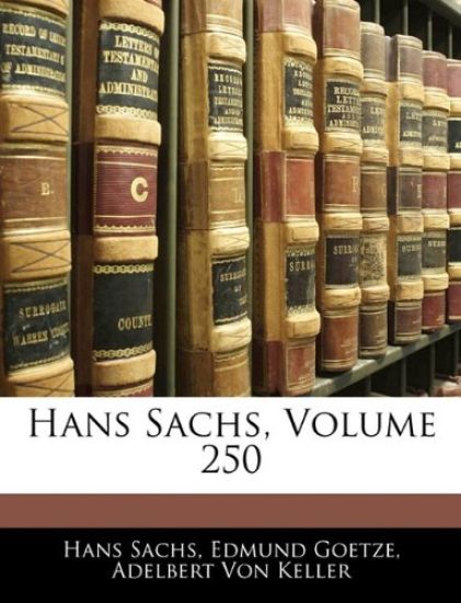 Hans Sachs, Volume 250