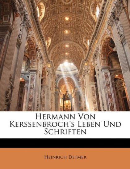 Hermann Von Kerssenbroch's Leben Und Schriften