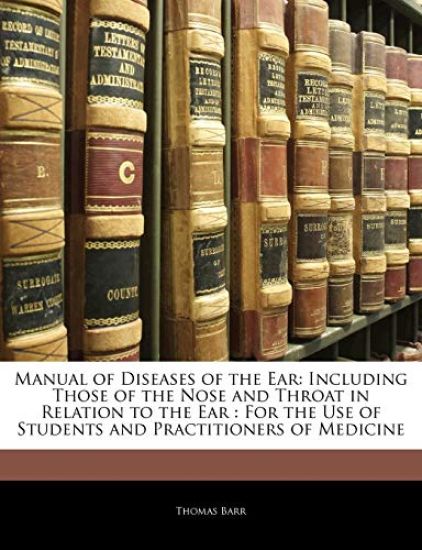 Manual of Diseases of the Ear