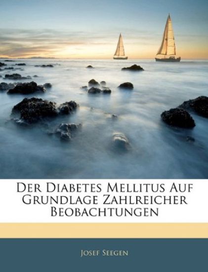 Der Diabetes Mellitus Auf Grundlage Zahlreicher Beobachtungen