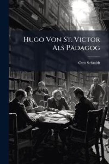 Hugo Von St. Victor ALS Padagog