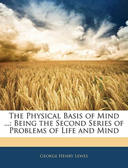 The Physical Basis of Mind ...
