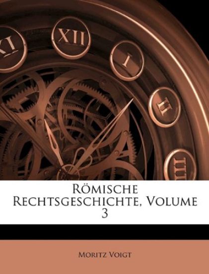 Romische Rechtsgeschichte, Volume 3